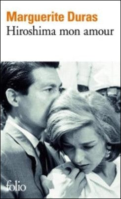 Duras, Marguerite | Hiroshima mon amour : Scénario et dialogue