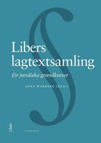 Warberg, Anna | Libers lagtextsamling : För juridiska grundkurser
