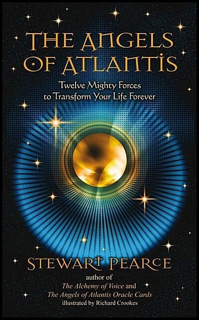 Pearce, Stewart | Angels of atlantis : Twelve mighty forces to transform your life forever