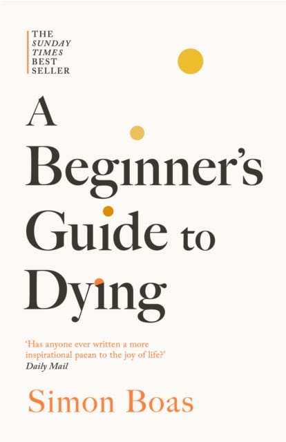 Boas, Simon | A Beginner's Guide to Dying