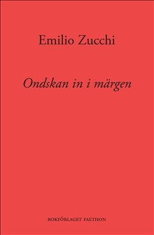 Zucchi, Emilio | Ondskan in i märgen