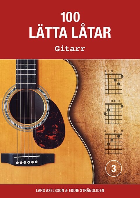 Axelsson, Lars | Strängliden, Eddie [red.] | 100 lätta låtar gitarr 3