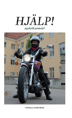 Orrebrink, Gunilla | Hjälp! Jag skall bli pensionär!