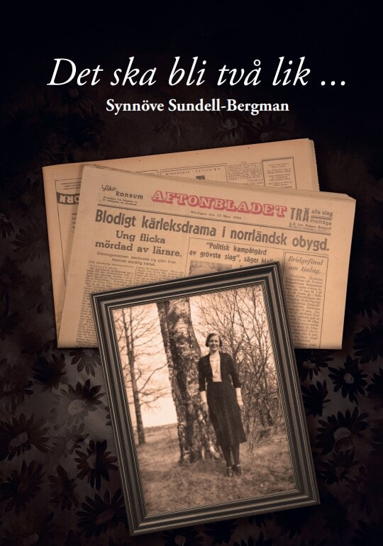 Sundell-Bergman, Synnöve | Det skall bli två lik...