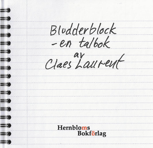 Laurent, Claes | Bludderblock : En talbok