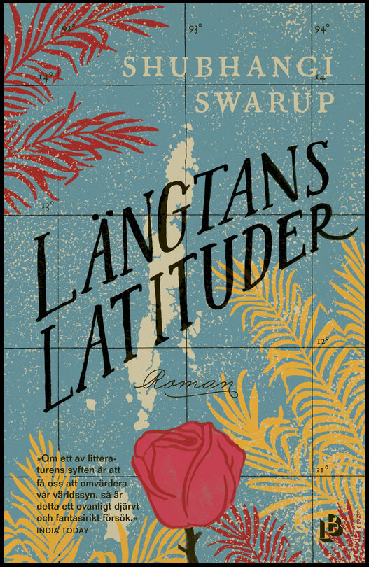 Swarup, Shubhangi | Längtans latituder