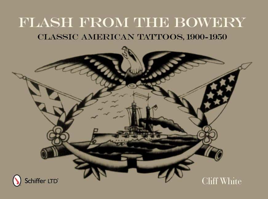 White, Cliff | Flash from the bowery : Classic american tattoos, 1900-1950