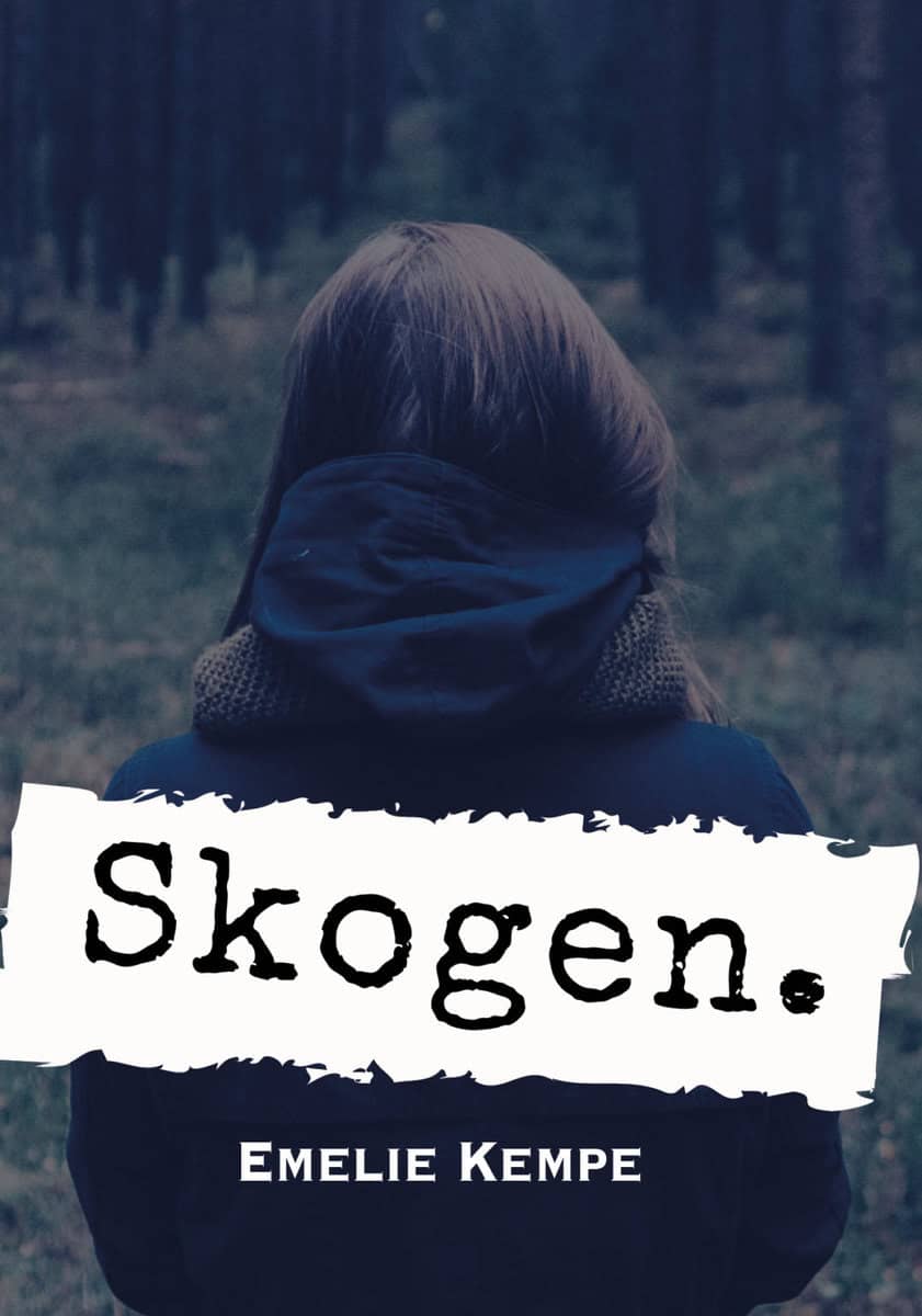 Kempe, Emelie | Skogen