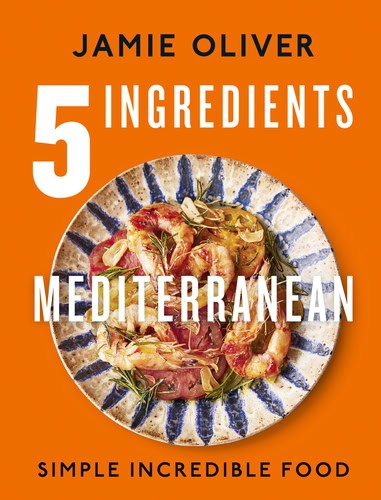 Oliver, Jamie | 5 Ingredients Mediterranean