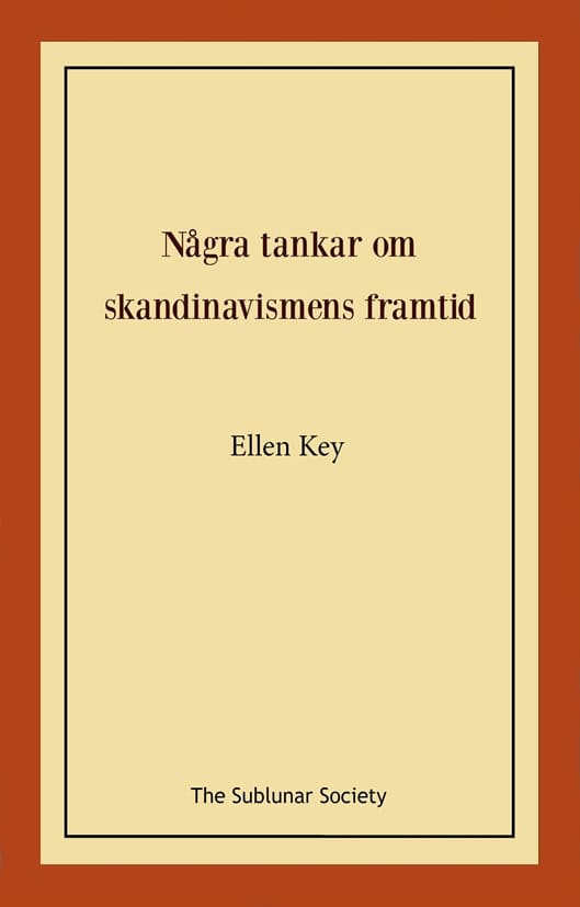 Key, Ellen | Några tankar om skandinavismens framtid