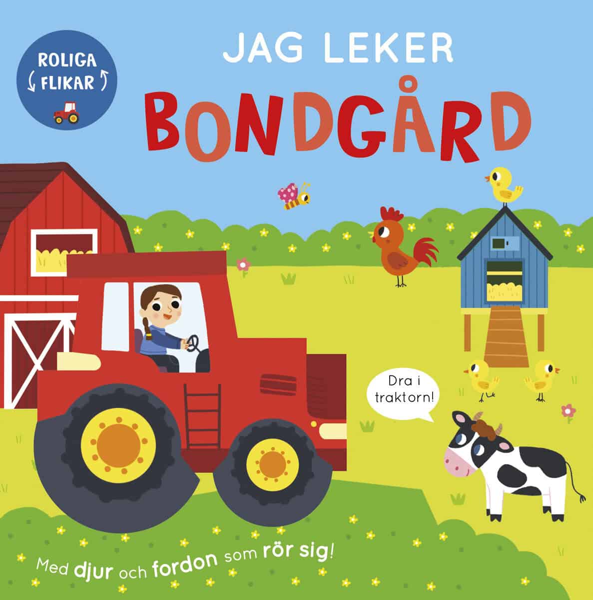 Brooks, Bobbie | Jag leker bondgård : Med djur och fordon som rör sig