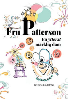 Lindström, Kristina | Fru Patterson : En ytterst märklig dam