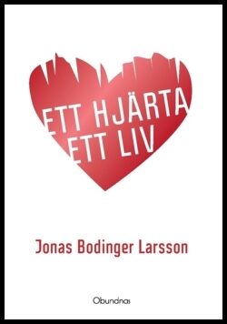 Bodinger Larsson, Jonas | Ett hjärta Ett liv