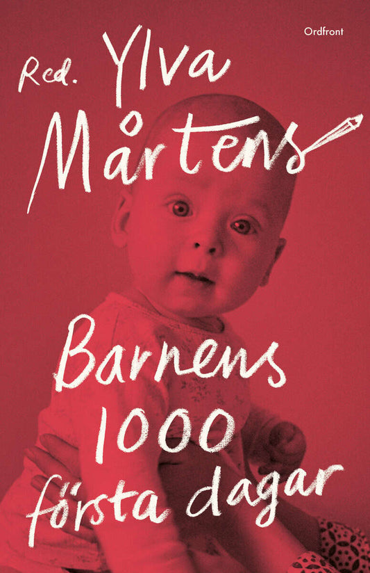 Mårtens, Ylva [red.] | Barnens 1000 första dagar