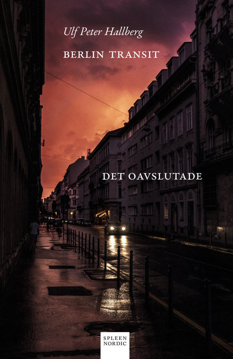 Hallberg, Ulf Peter | Berlin Transit : Det oavslutade