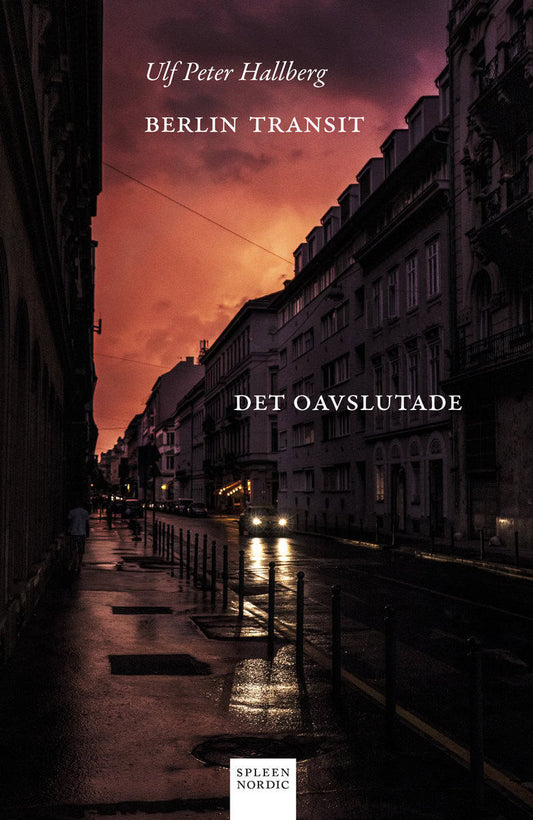 Hallberg, Ulf Peter | Berlin Transit : Det oavslutade