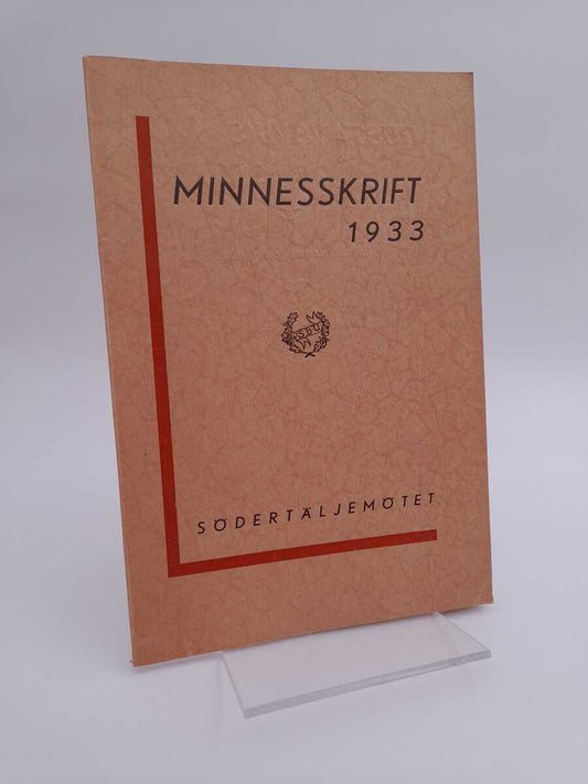 Österdahl, P. | Ericson, Yngve | Boström, Henning [red.] | Minnesskrift 1933 – Södertäljemötet : S. B. U:s 8e Sommarmöte...