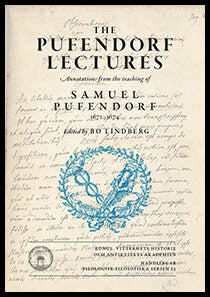 Lindberg, Bo | The Pufendorf lectures : Annotations from the teaching of Samuel Pufendorf, 1672-1674