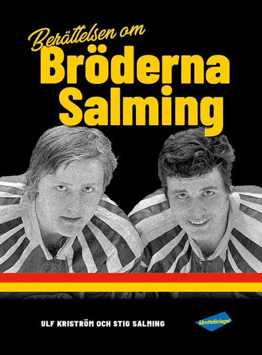 Salming, Stig | Kriström, Ulf | Berättelsen om Bröderna Salming