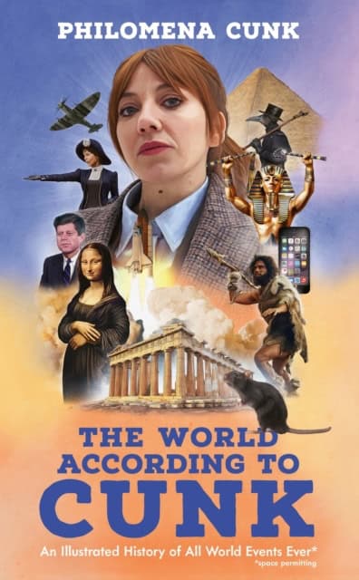 Cunk, Philomena | The World According to Cunk
