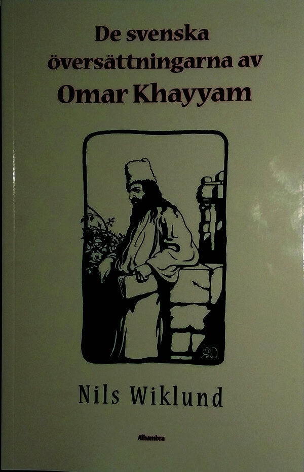 Wiklund, Nils | De svenska översättningarna av Omar Khayyam