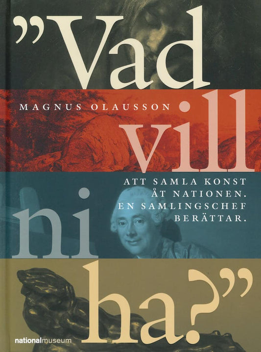 Olausson, Magnus [red.] | 'Vad vill ni ha?'