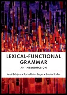 Sadler, Louisa (university Of Essex) | Lexical-functional grammar : An introduction