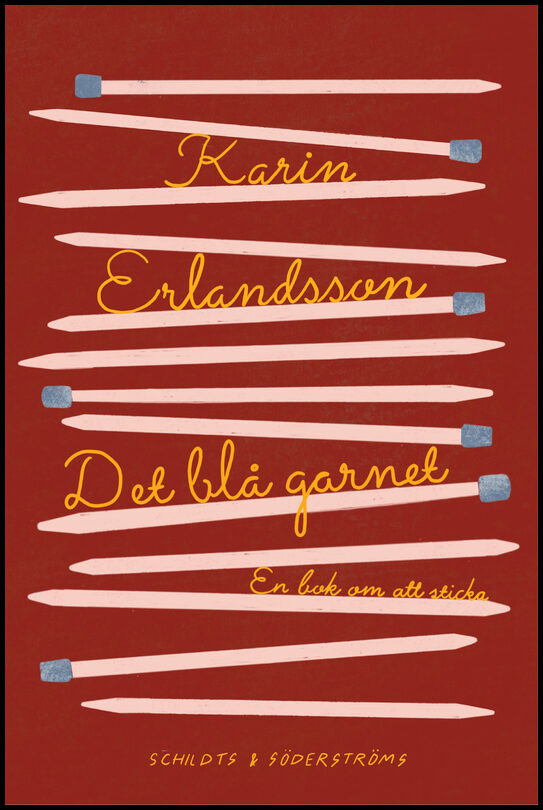 Erlandsson, Karin | Det blå garnet : En bok om att sticka