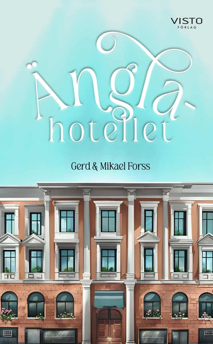 Forss, Gerd | Forss, Mikael | Änglahotellet