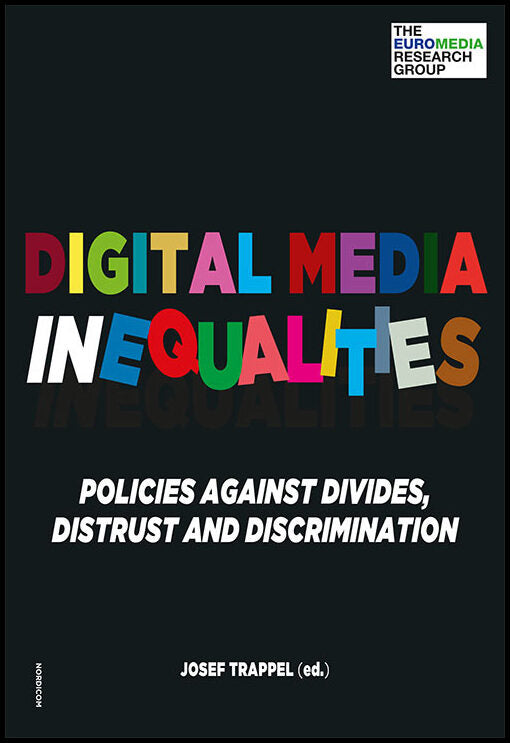 Trapel, Josef [red.] | Digital media inequalities : Policies against divides, distrust and discrimination