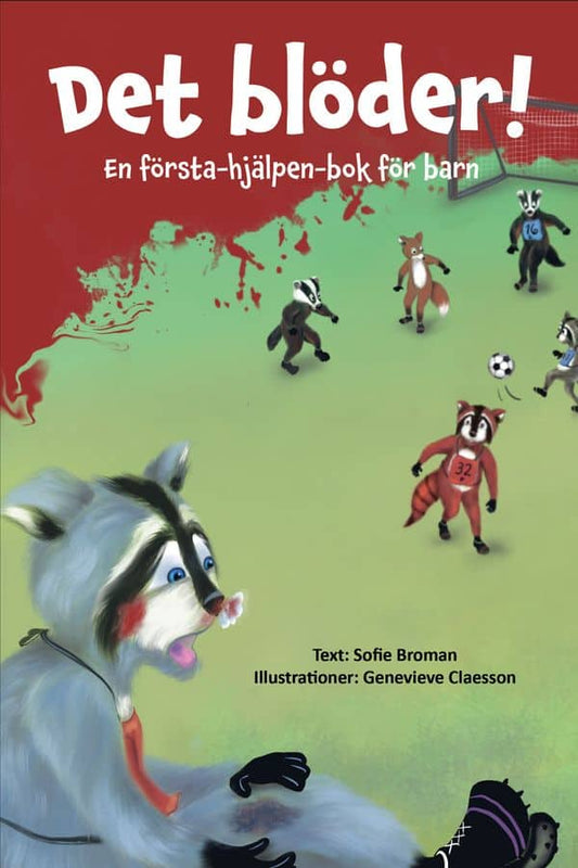 Broman, Sofie | Det blöder! En första-hjälpen-bok för barn