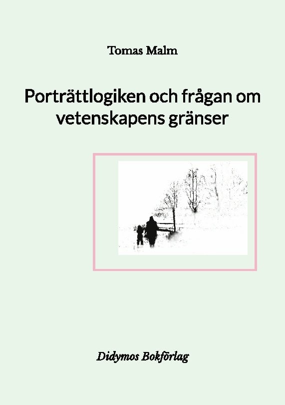 Malm, Tomas | Porträttlogiken och frågan om vetenskapens gränser