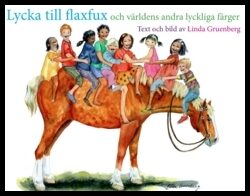 Gruenberg, Linda | Lycka till flaxfux : Och världens andra lyckliga färger