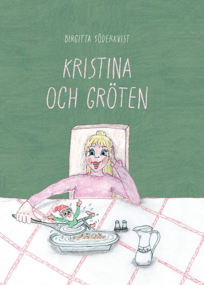 Söderkvist, Birgitta | Kristina och gröten