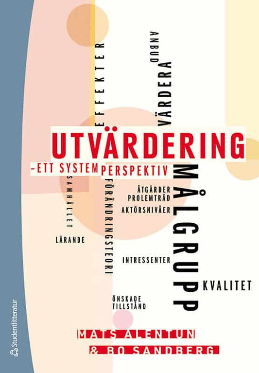 Alentun, Mats | Sandberg, Bo | Utvärdering : - ett systemperspektiv