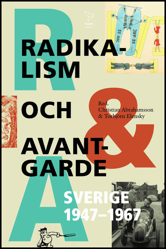 Blom, Edward | Lind, Kalle | et al | Radikalism och avantgarde : Sverige 1947-1967