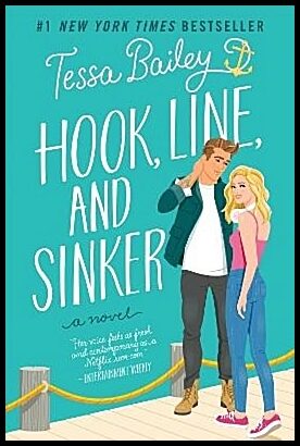 Bailey, Tessa | Hook, Line, and Sinker