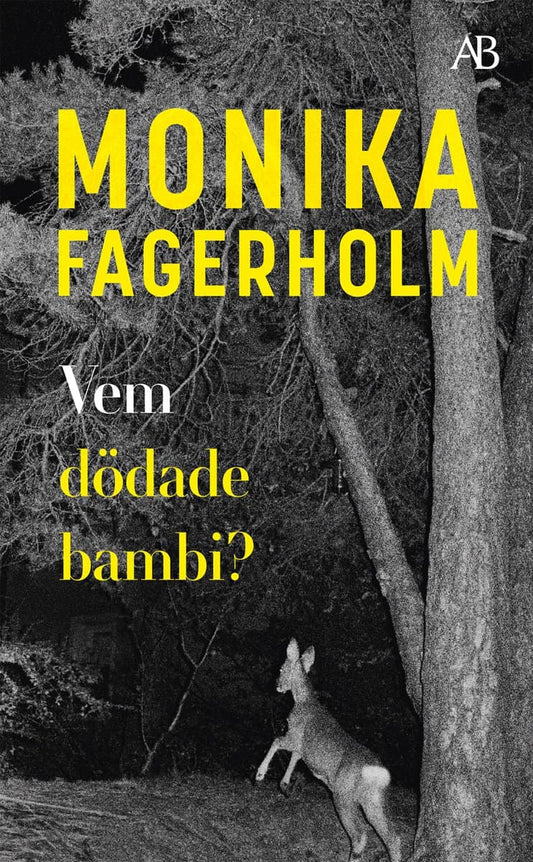 Fagerholm, Monika | Vem dödade bambi?