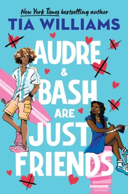 Williams, Tia | Audre & Bash Are Just Friends