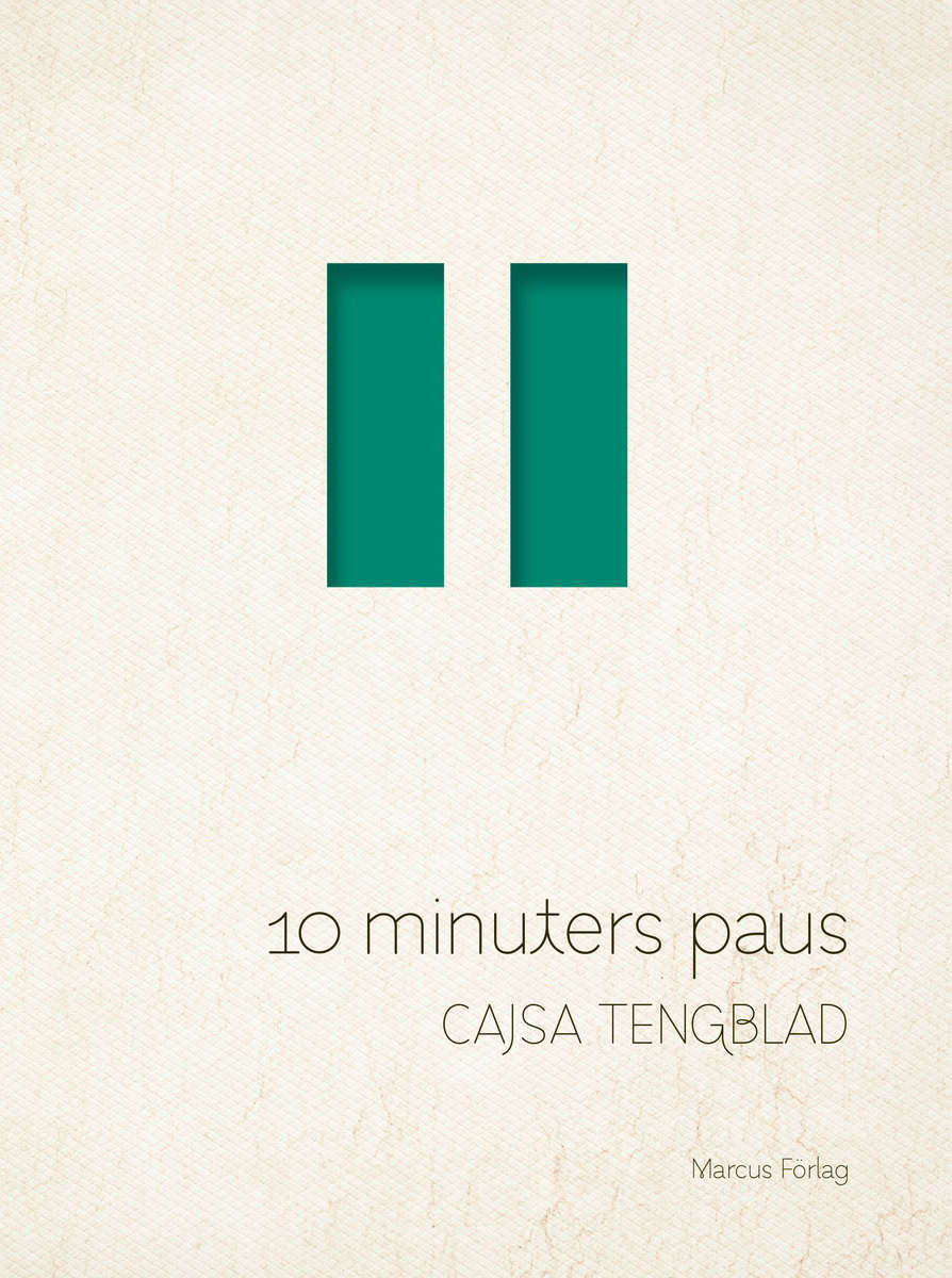 Tengblad, Cajsa | 10 minuters paus