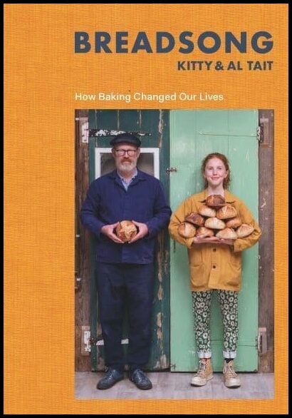Tait, Al | Breadsong : How Baking Changed Our Lives