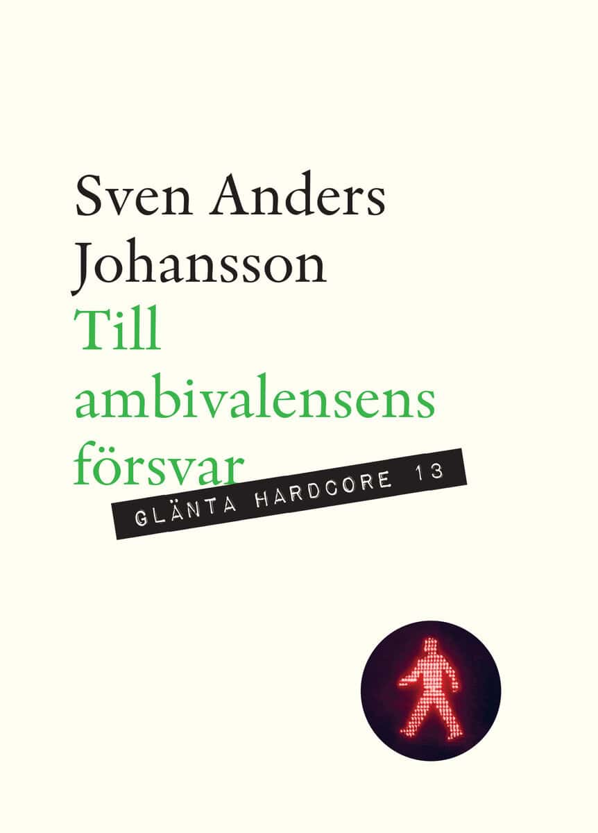 Johansson, Sven Anders | Till ambivalensens försvar