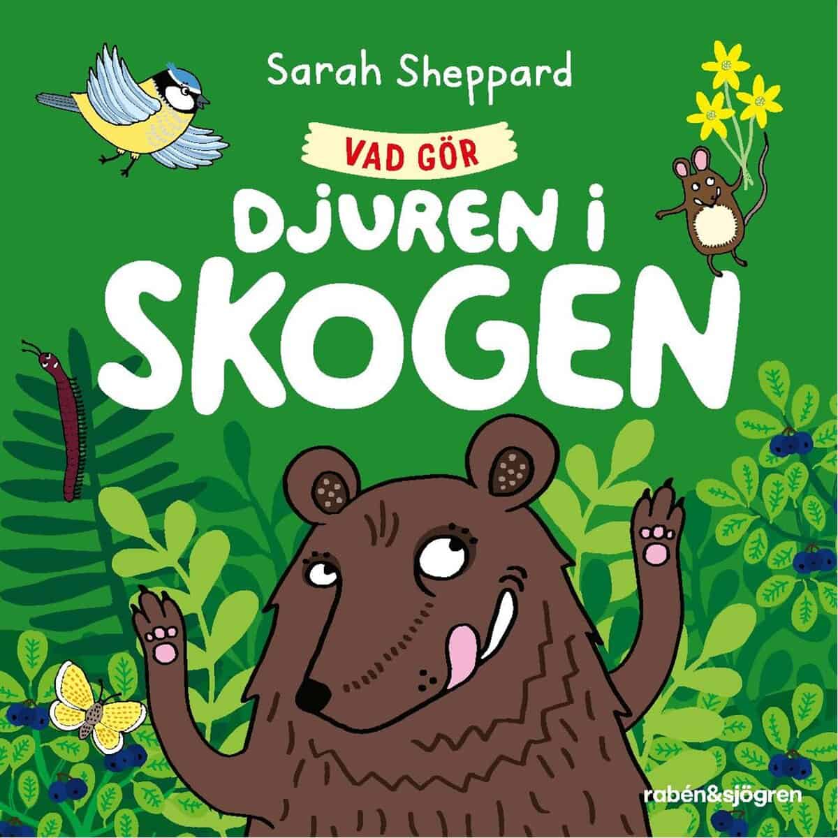 Sheppard, Sarah | Vad gör djuren i skogen?