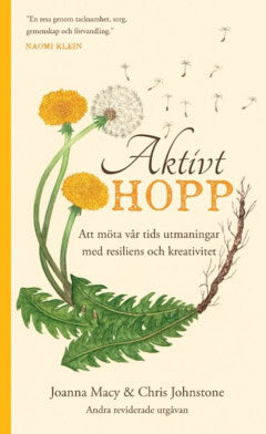 Johnstone, Chris | Macy, Joanna | Aktivt hopp : Att möta vår tids utmaningar med resiliens och kreativitet