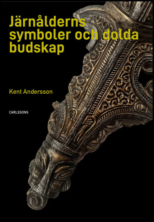 Andersson, Kent | Järnålderns symboler och dolda budskap