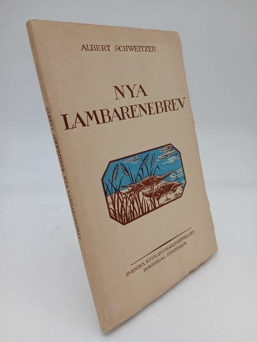 Schweitzer, Albert | Nya lambarenebrev : Hösten 1925 till sommaren 1927