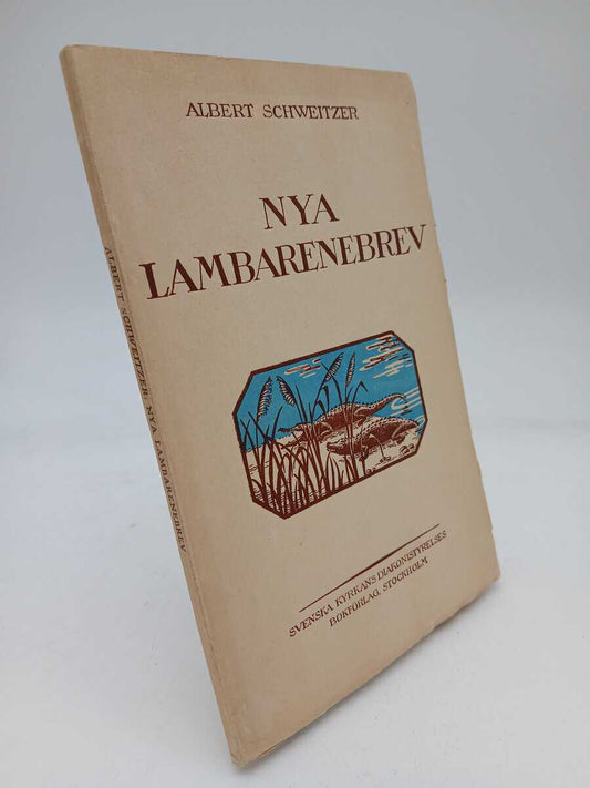 Schweitzer, Albert | Nya lambarenebrev : Hösten 1925 till sommaren 1927