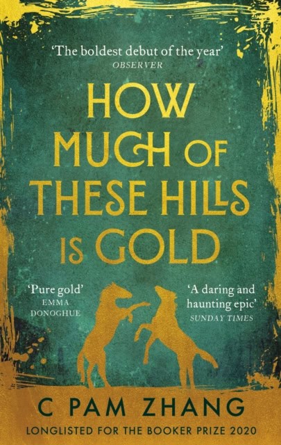 Zhang, C Pam | How Much of These Hills is Gold : Longlisted for the Booker Prize 2020