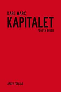 Marx, Karl | Kapitalet : Kritik av den politiska ekonomin. Första boken. Kapitalets produktionsprocess