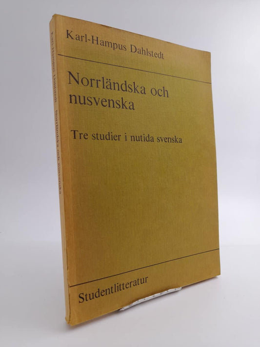 Dahlstedt, Karl-Hampus | Norrländska och nusvenska : Tre studier i nutida svenska